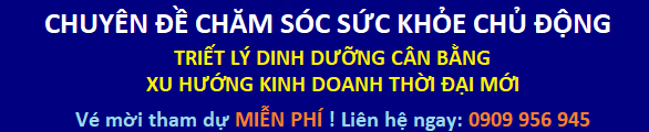 Ads - Chuyên đề CHĂM SÓC SỨC KHỎE CHỦ ĐỘNG